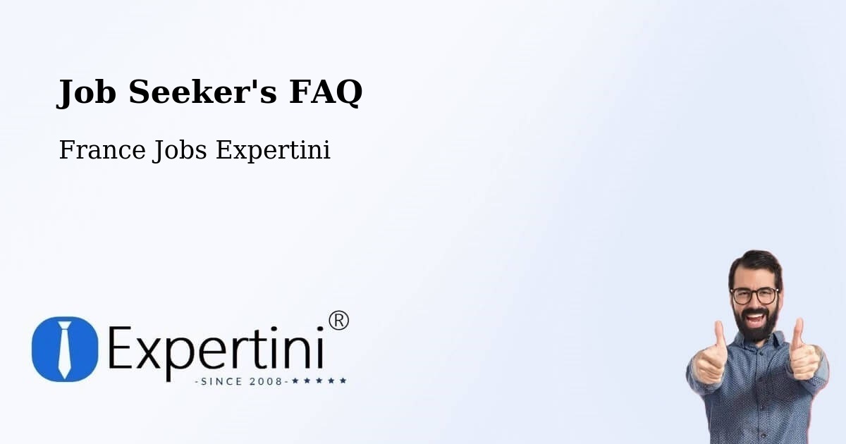 Job Seeker FAQ – Miramas - France Jobs Expertini